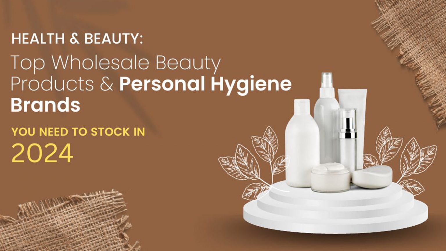 Health & Beauty Top Wholesale Beauty Products & Personal Hygiene